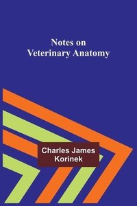 bokomslag Notes on Veterinary Anatomy