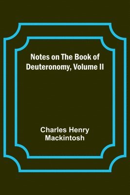 bokomslag Notes on the Book of Deuteronomy, Volume II