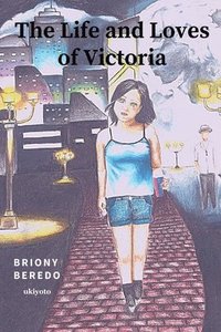 bokomslag Life and Loves of Victoria