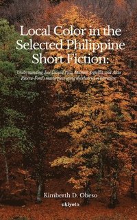 bokomslag Local Color in the Selected Philippine Short Fiction