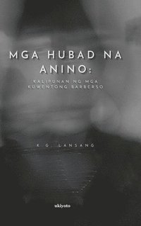 bokomslag Mga Hubad Na Anino