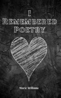 bokomslag I Remembered Poetry