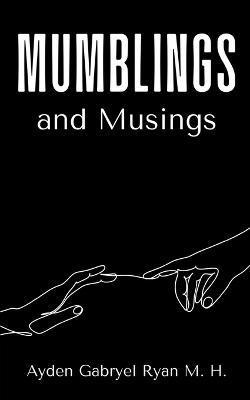 Mumblings and Musings 1