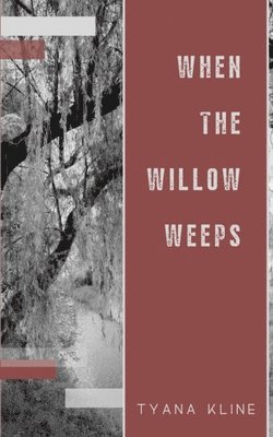 When The Willow Weeps 1
