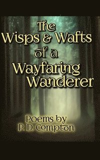 bokomslag Wisps & Wafts of a Wayfaring Wanderer