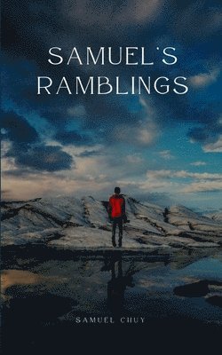 Samuel's Ramblings 1