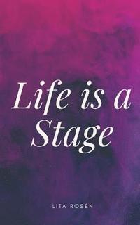 bokomslag Life is a Stage