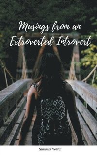 bokomslag Musings from an Extroverted Introvert