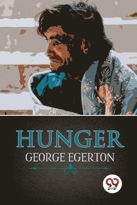 George Egerton - Hunger, Häftad