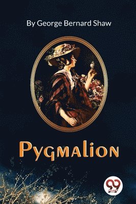 George Bernard Shaw - Pygmalion, Häftad
