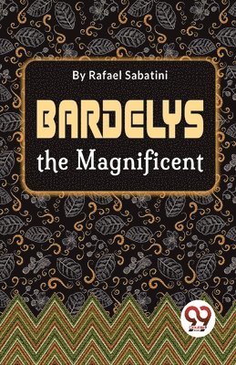 Bardelys the Magnificent 1