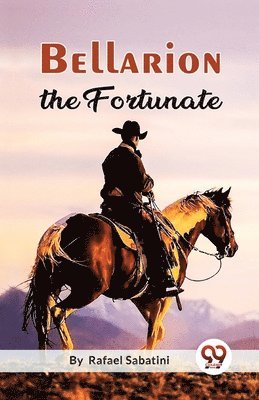 bokomslag Bellarion the Fortunate a Romance