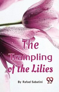 bokomslag Trampling of the Lilies