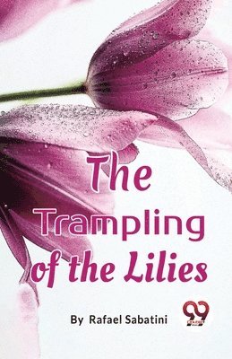 The Trampling of the Lilies 1