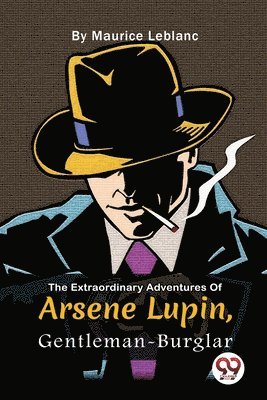 bokomslag The Extraordinary Adventures of ArsNe Lupin, Gentleman-Burglar