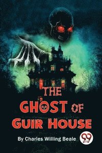bokomslag The Ghost Of Guir House