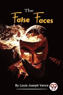 Louis Joseph Vance - False Faces, Häftad