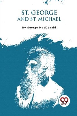 George Macdonald - St. George and St. Michael, Häftad
