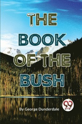 George Dunderdale - Book of the Bush, Häftad
