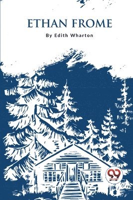Edith Wharton - Ethan Frome, Häftad