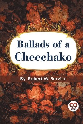 bokomslag Ballads of a Cheechako