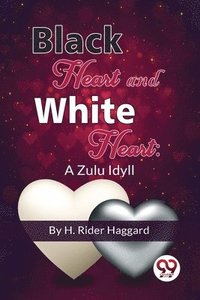 bokomslag Black Heart and White Heart