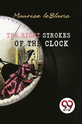 bokomslag The Eight Strokes of the Clock