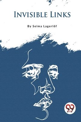 Selma Lagerl�F, Selma Lagerlöf - Invisible Links, Häftad