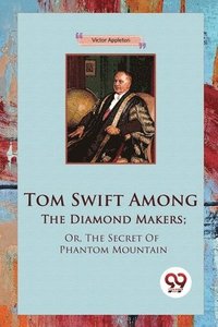 bokomslag Tom Swift Among the Diamond Makers