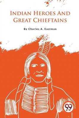 Indian Heroes and Great Chieftains 1