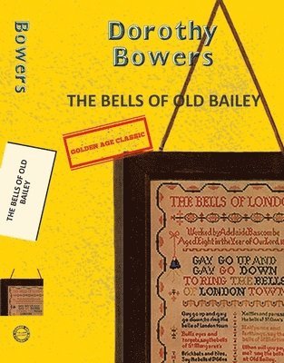 Dorothy Bowers - The Bells of Old Bailey, Häftad