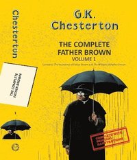 bokomslag The Complete Father Brown Vol 1 (With Original Illustrations)
