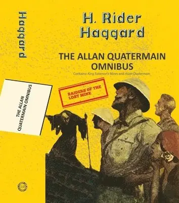 H Rider Haggard - The Alan Quatermain Omnibus: King Solomon'S Mines & Allan Quatermain, Häftad. Tillgänglighet: Lägg i varukorg