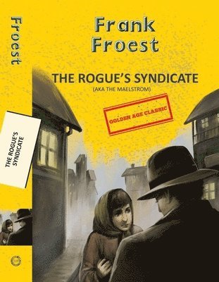 Frank Froest - The Rogue's Syndicate (Aka The Maelstrom), Häftad