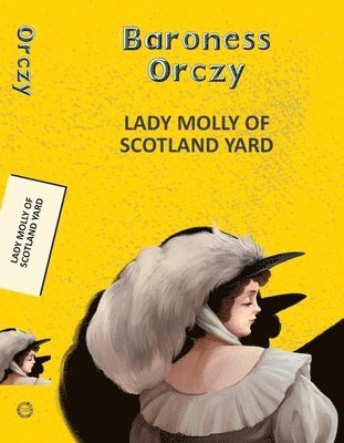 Baroness Emma Orczy - Lady Molly of Scotland Yard, Häftad