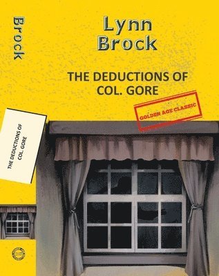 Lynn Brock - The Deductions Of Col. Gore (Aka The Barrington Mystery), Häftad