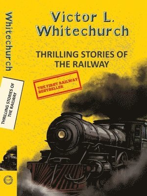 Thrilling Stories of the Railway