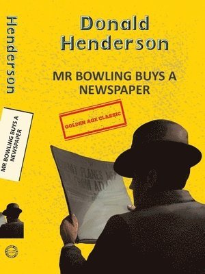 Donald Henderson - Mr Bowling Buys A Newspaper, Häftad