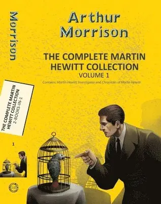 Arthur Morrison - The Complete Martin Hewitt Collection Vol 2, Häftad. Tillgänglighet: Lägg i varukorg