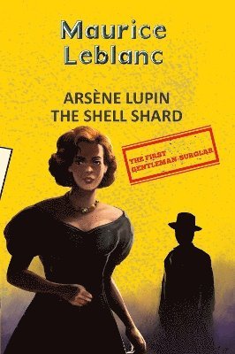 bokomslag Arsene Lupin 8: The Shell Shard (Aka The Woman of Mystery)