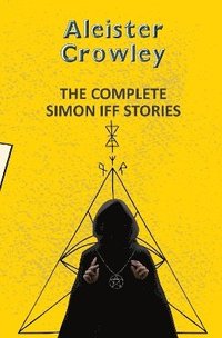bokomslag The Complete Simon Iff Stories