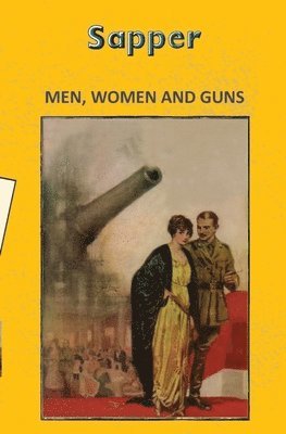 Sapper - Men, Women and Guns, Häftad. Tillgänglighet: Lägg i varukorg