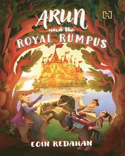 EOIN REDAHAN, Eoin Redahan - Arun And The Royal Rumpus, Häftad