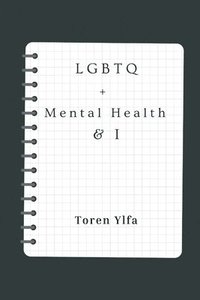 bokomslag LGBTQ+ Mental health & I