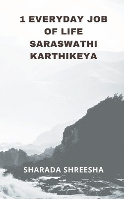 bokomslag 1 everyday job of life saraswathi karthikeya