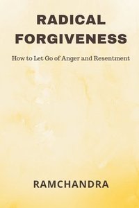 bokomslag Radical Forgiveness