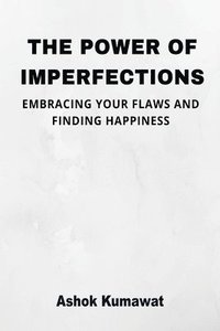 bokomslag The Power of Imperfections