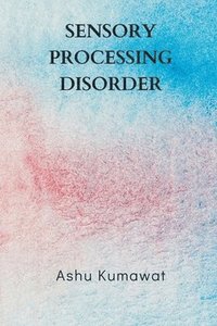 bokomslag Sensory Processing Disorder