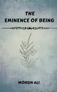 bokomslag The Eminence Of Being