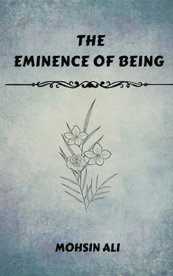 bokomslag The Eminence Of Being